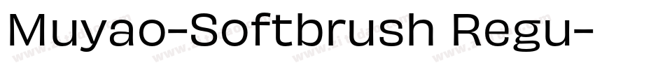 Muyao-Softbrush Regu字体转换